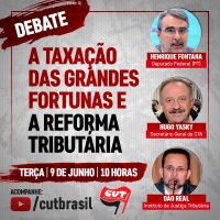 Debate: A Taxação das Grandes Fortunas e a Reforma Tributária